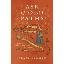 Ask of Old Paths by Grace Hamman Hardcover Book