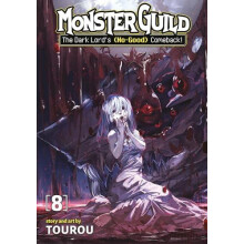 Monster Guild The Dark Lords NoGood Comeback Vol. 8 by Tourou Paperbac