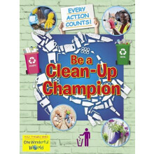 Be A CleanUp Champion by Belinda Gallagher Paperback Book