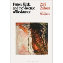 Fanon Zizek and the Violence of Resistance by Zalloua Zahi Department