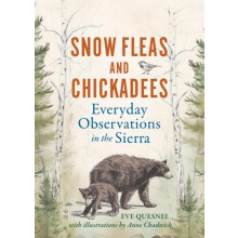Snow Fleas and Chickadees by Eve Quesnel Hardcover Book