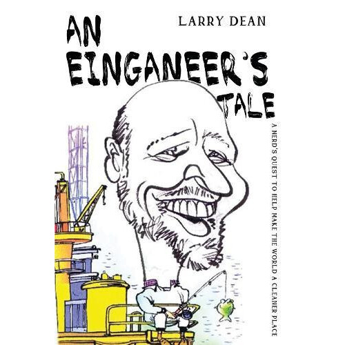 An Einganeers Tale by Larry Dean Paperback Book