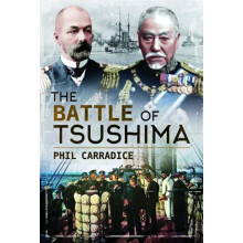 The Battle of Tsushima by Phil Carradice Paperback Book
