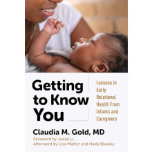 Getting to Know You by Gold Claudia M. MD Paperback Book