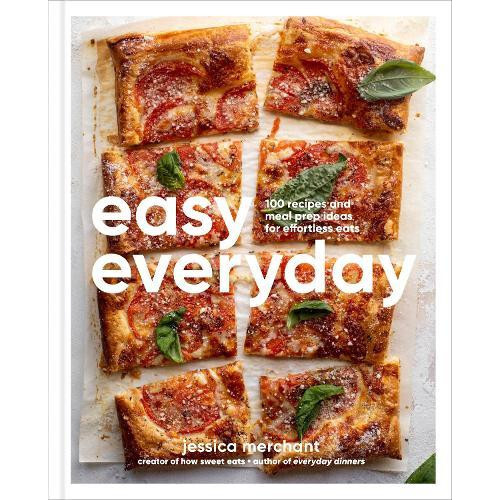 Easy Everyday by Jessica Merchant Hardcover Book