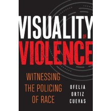 Visuality of Violence by Ofelia Ortiz Cuevas Paperback Book