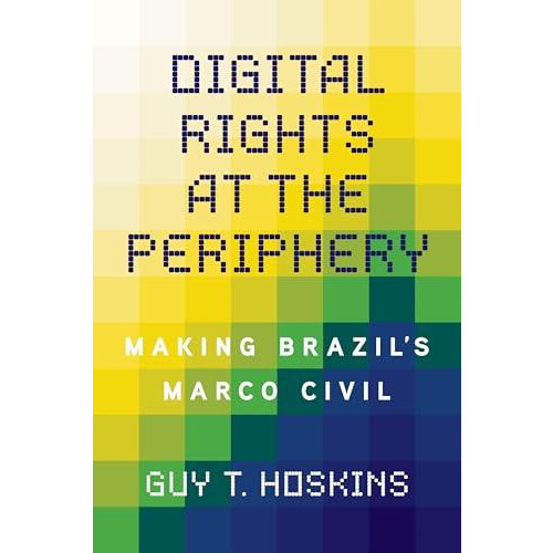 Digital Rights at the Periphery by Guy T. Hoskins Paperback Book