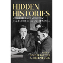 Hidden Histories of Unauthorized Migrations from Europe to the United