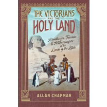 The Victorians and the Holy Land by Allan Chapman Paperback Book