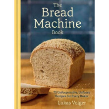 The Bread Machine Book by Lukas Volger Hardcover Book
