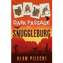 Dark Passage to Snuggleburg by Alan Pilecki Paperback Book