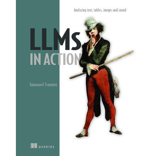 LLMs in Action by Immanuel Trummer Hardcover Book