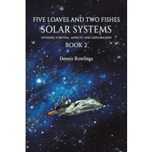 Five Loaves and Two Fishes Solar Systems by Dennis Rowlings Paperback