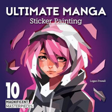 Ultimate Manga Sticker Painting by Logan Powell Paperback Book