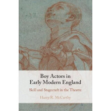 Boy Actors in Early Modern England by Harry R. University of Cambridge