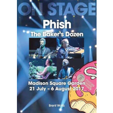 Phish The Bakers Dozen. Madison Square Garden 21 July 6 August 2017 by