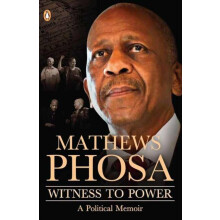 Witness to Power by Mathews Phosa Paperback Book