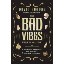 The Bad Vibes Field Guide by M. Belanger Paperback Book