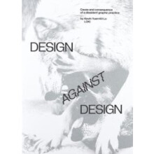 Design Against Design by Kevin Yuen Kit Lo Paperback Book