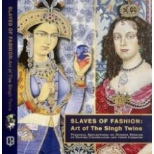 Slaves of Fashion Art of the Singh Twins by The Singh Twins Hardcover