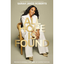 All Hope is Found by Sarah Jakes Roberts Hardcover Book