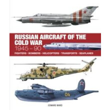 Russian Aircraft of the Cold War by Edward Ward Hardcover Book