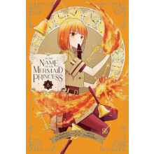 In the Name of the Mermaid Princess Vol. 6 by Yoshino Fumikawa Paperba