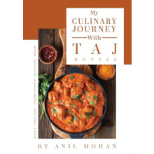 My Culinary Journey with Taj Hotels by Anil Mohan Hardcover Book