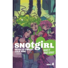 Snotgirl Volume 4 Make It Make Sense by Bryan Lee OMalley Paperback Bo