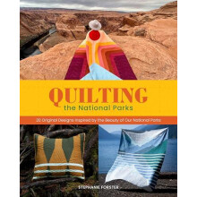 Quilting the National Parks by Stephanie Forster Hardcover Book