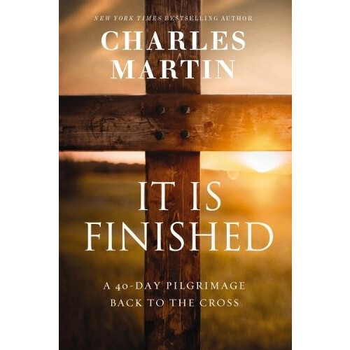 It Is Finished by Charles Martin Paperback Book