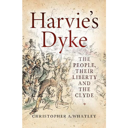 Harvies Dyke by Christopher A. Whatley Paperback Book