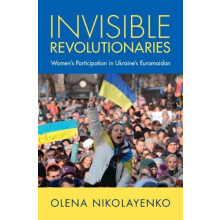 Invisible Revolutionaries by Nikolayenko Olena Fordham University New
