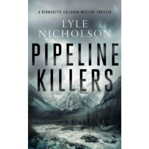 Pipeline Killers by Lyle Nicholson Paperback Book