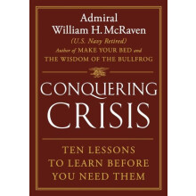 Conquering Crisis by William H McRaven Hardcover Book