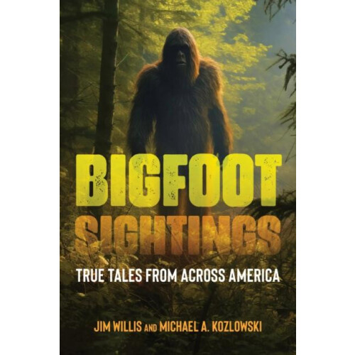 Bigfoot Sightings by Michael A. Kozlowski Paperback Book