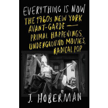 Everything Is Now by J Hoberman Hardcover Book