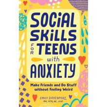 Social Skills for Teens with Anxiety by Emily Davenport Paperback Book
