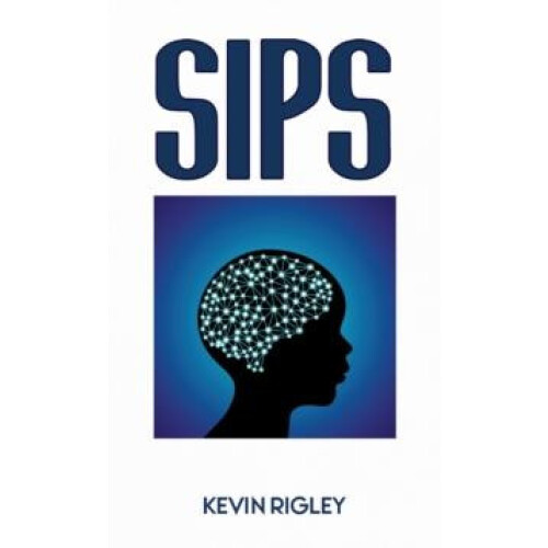 SIPS by Kevin Rigley Paperback Book