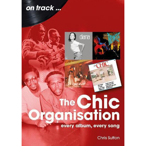 The Chic Organisation On Track by Chris Sutton Paperback Book