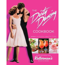 The Dirty Dancing Cookbook by Lisa Kingsley Hardcover Book