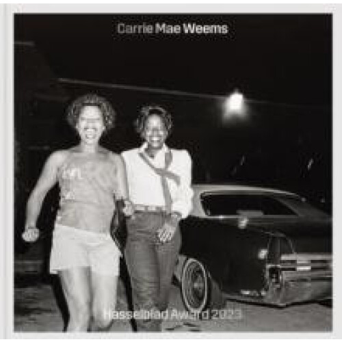 Carrie Mae Weems Hardcover Book