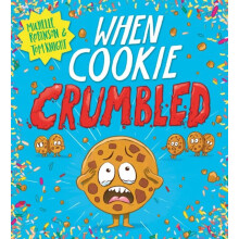 When Cookie Crumbled PB by Michelle Robinson Paperback Book