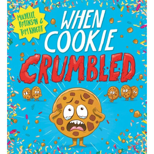 When Cookie Crumbled PB by Michelle Robinson Paperback Book