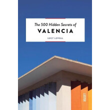 The 500 Hidden Secrets of Valencia by Lucy Lovell Paperback Book