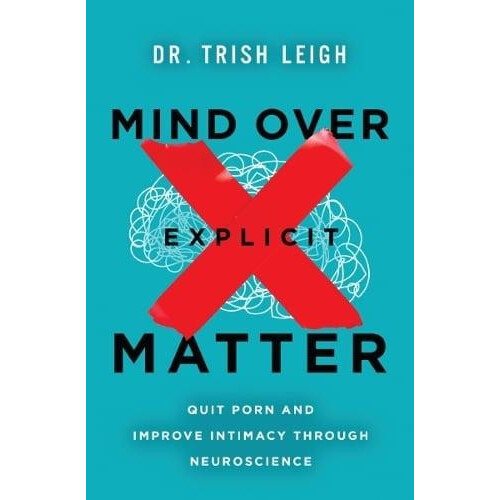 Mind Over Explicit Matter by Dr. Trish Leigh Paperback Book