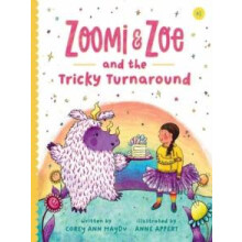 Zoomi and Zoe and the Tricky Turnaround by Corey Ann Haydu Hardcover B
