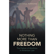 Nothing More than Freedom by Perrone Giuliana University of California