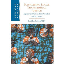 Navigating Local Transitional Justice by Laura S. University of Nottin