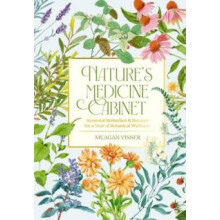 Natures Medicine Cabinet by Meagan Visser Hardcover Book